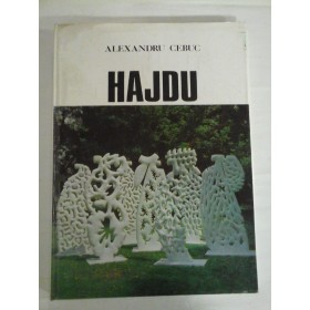   HAJDU  (prezentare in limba romana si engleza)  Catalog -  Alexandru CEBUC  - Muzeul de Arta al R.S.R,  1984 